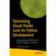Optimizing Visual Studio Code for Python Development: Developing More Efficient and Effective Programs in Python