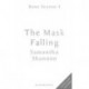 The Mask Falling