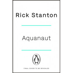 Aquanaut: A Life Beneath The Surface – The Inside Story of the Thai Cave Rescue