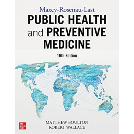 Maxcy-Rosenau-Last Public Health and Preventive Medicine: Sixteenth Edition