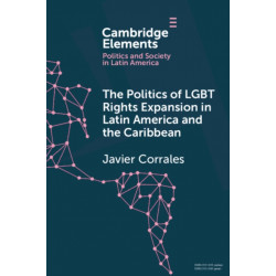 The Politics of LGBTQ Rights Expansion in Latin America and the Caribbean
