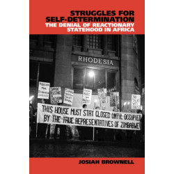 Struggles for Self-Determination: The Denial of Reactionary Statehood in Africa