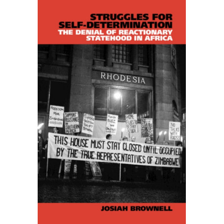 Struggles for Self-Determination: The Denial of Reactionary Statehood in Africa