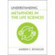 Understanding Metaphors in the Life Sciences