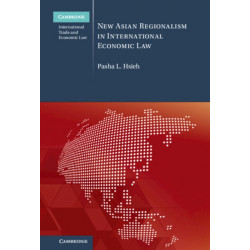 New Asian Regionalism in International Economic Law