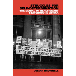 Struggles for Self-Determination: The Denial of Reactionary Statehood in Africa