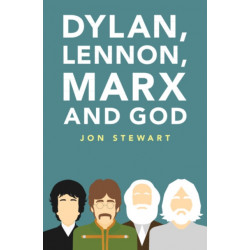 Dylan, Lennon, Marx and God
