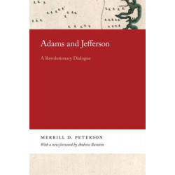 Adams and Jefferson: A Revolutionary Dialogue