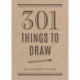 301 Things to Draw - Second Edition: Creative Prompts to Inspire