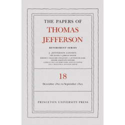 The Papers of Thomas Jefferson, Retirement Series, Volume 18: 1 December 1821 to 15 September 1822
