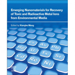 Emerging Nanomaterials for Recovery of Toxic and Radioactive Metal Ions from Environmental Media