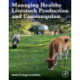 Managing Healthy Livestock Production and Consumption: Low Input Livestock Landscapes