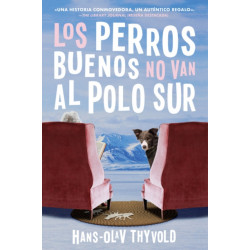 Good Dogs Don't Make It to the South Pole \ Los perros buenos no llegan al Polo: (Spanish edition)