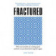 Fractured: How We Learn to Live Together