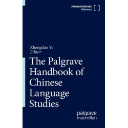 The Palgrave Handbook of Chinese Language Studies