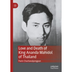 Love and Death of King Ananda Mahidol of Thailand