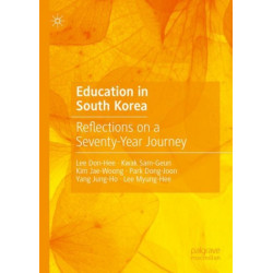 Education in South Korea: Reflections on a Seventy-Year Journey