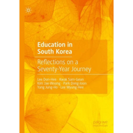 Education in South Korea: Reflections on a Seventy-Year Journey