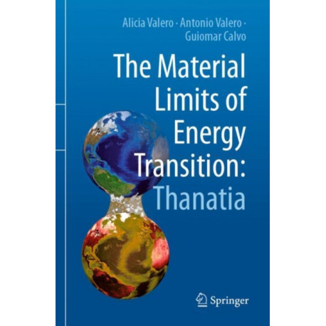 The Material Limits of Energy Transition: Thanatia