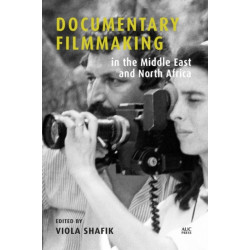 Documentary Filmmaking in the Middle East and North Africa
