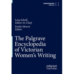 The Palgrave Encyclopedia of Victorian Women's Writing