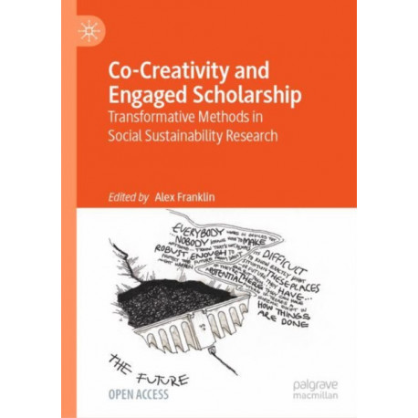 Co-Creativity and Engaged Scholarship: Transformative Methods in Social Sustainability Research