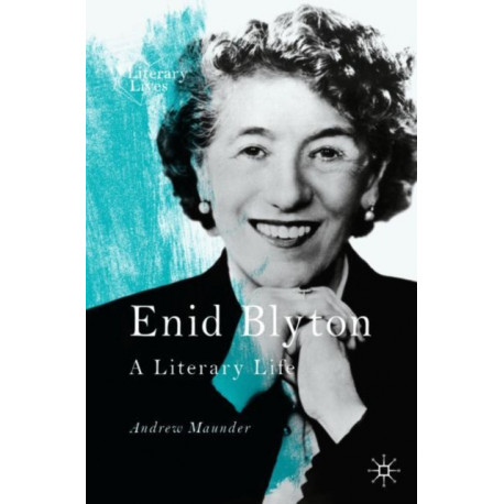 Enid Blyton: A Literary Life