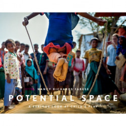 Nancy Farese: Potential Space: A Serious Look at Child's Play
