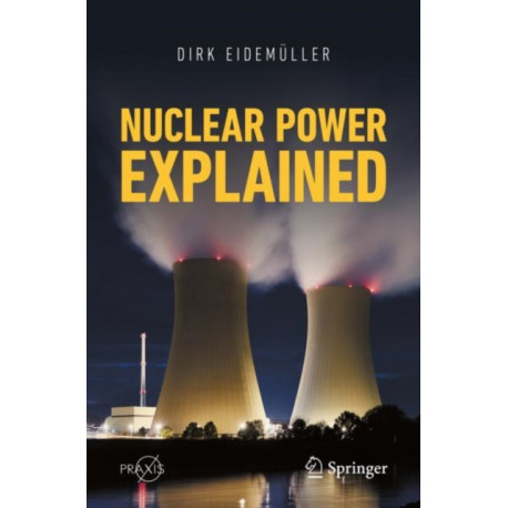 Nuclear Power Explained