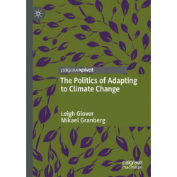The Politics of Adapting to Climate Change