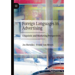 Foreign Languages in Advertising: Linguistic and Marketing Perspectives