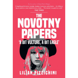 The Novotny Papers: 'A bit Vulture, A bit Eagle'