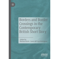Borders and Border Crossings in the Contemporary British Short Story