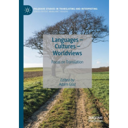 Languages – Cultures – Worldviews: Focus on Translation