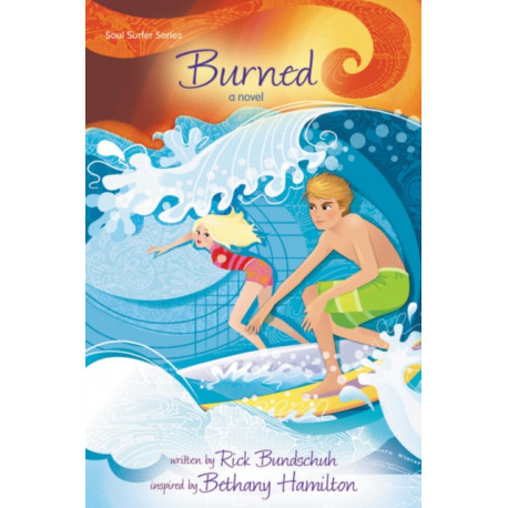 Burned: A Novel