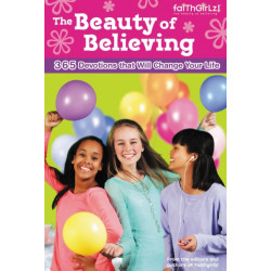 The Beauty of Believing: 365 Devotions that Will Change Your Life