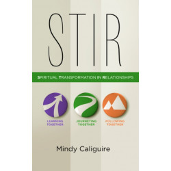 STIR: Spiritual Transformation in Relationships