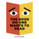 The Book No One Wants to Read