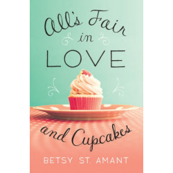 All’s Fair in Love and Cupcakes