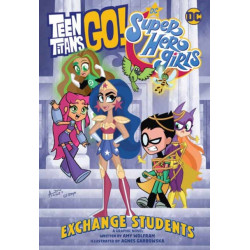 Teen Titans Go! / DC Super Hero Girls: Exchange Students