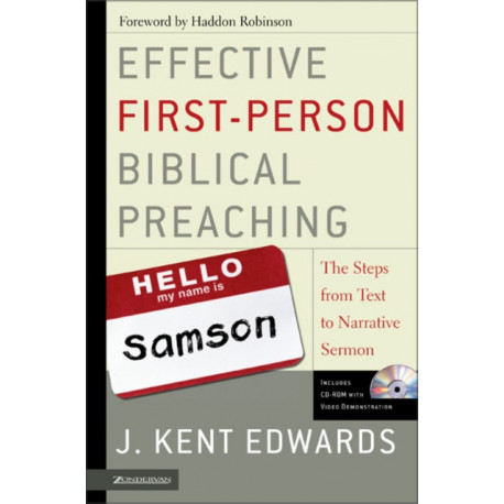 Effective First-Person Biblical Preaching: The Steps from Text to Narrative Sermon