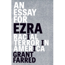 An Essay for Ezra: Racial Terror in America