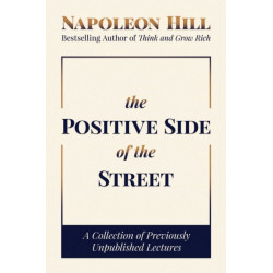 The Positive Side of the Street: A Collection of Previously Unpublished Lectures