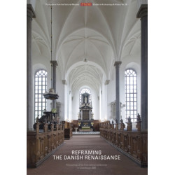 Reframing The Danish Renaissance: Problems & Prospects in a European Perspective