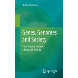 Genes, Genomes and Society: From Farming to Gene Editing and Beyond