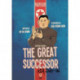 The Great Successor: Kim Jong Un A Political Cartoon: An epic comic of the Dark Kingdom and the passing of power to a third Kim