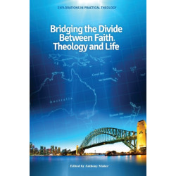 Bridging the Divide between faith, theology and Life