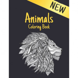 Coloring Book Animals: Stress Relieving Animal Designs 200 Animals designs with Lions, dragons, butterfly, Elephants, Owls, Horses, Dogs, Cats and Tigers Amazing Animals Patterns Relaxation Adult Colouring Book Animals