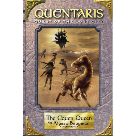 Equen Queen, The (Book -2): QUENTARIS -2: QUEST OF THE LOST CITY