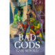 Bad Gods